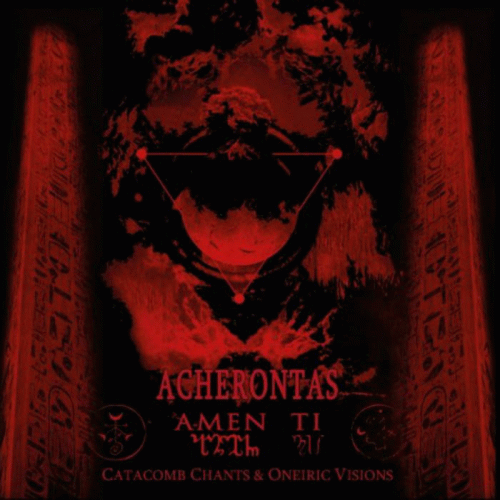 Acherontas : Amenti (Catacomb Chants & Oneiric Visions)